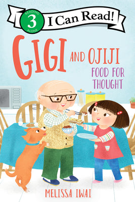 Gigi and Ojiji: Food for Thought by Iwai, Melissa