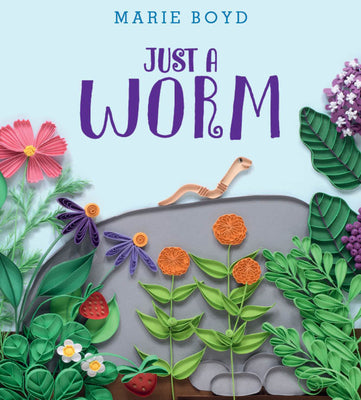 Just a Worm by Boyd, Marie