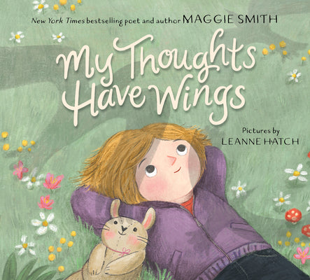 My Thoughts Have Wings by Smith, Maggie