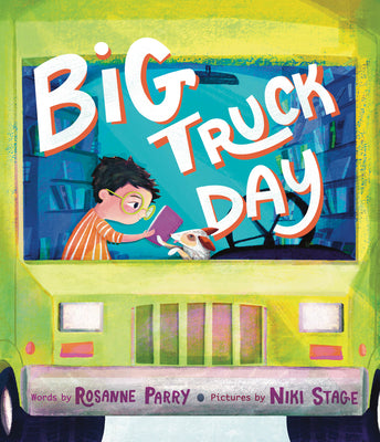 Big Truck Day by Parry, Rosanne