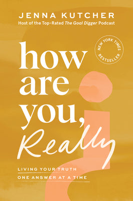 How Are You, Really?: Living Your Truth One Answer at a Time by Kutcher, Jenna