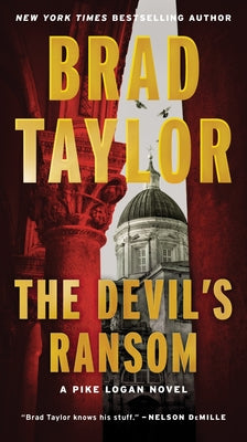 The Devil's Ransom: A Pike Logan Novel by Taylor, Brad