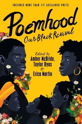 Poemhood: Our Black Revival: History, Folklore & the Black Experience: A Young Adult Poetry Anthology by McBride, Amber