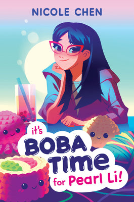 It's Boba Time for Pearl Li! by Chen, Nicole