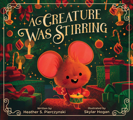 A Creature Was Stirring by Pierczynski, Heather S.