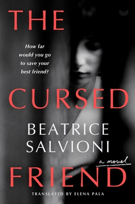 The Cursed Friend by Salvioni, Beatrice