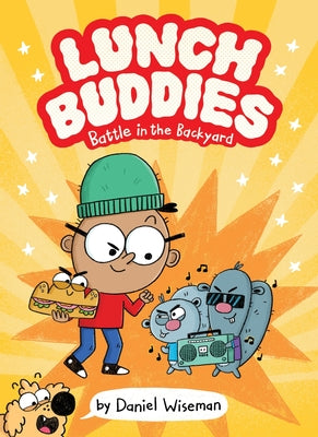 Lunch Buddies: Battle in the Backyard by Wiseman, Daniel
