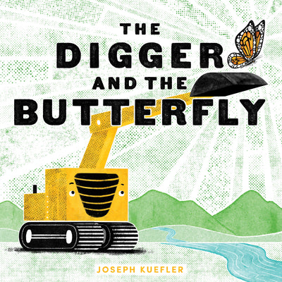 The Digger and the Butterfly by Kuefler, Joseph