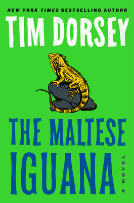 The Maltese Iguana by Dorsey, Tim