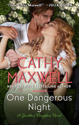 One Dangerous Night: A Gambler's Daughters Romance by Maxwell, Cathy