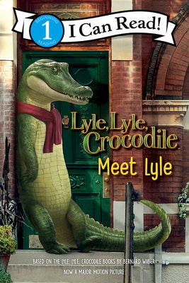Lyle, Lyle, Crocodile: Meet Lyle by Waber, Bernard