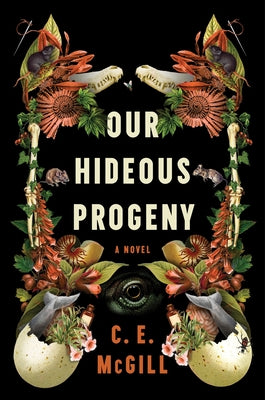 Our Hideous Progeny by McGill, C. E.