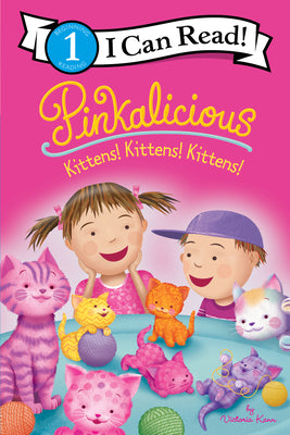Pinkalicious: Kittens! Kittens! Kittens! by Kann, Victoria