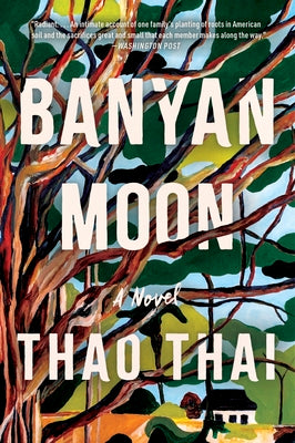 Banyan Moon: A Read with Jenna Pick by Thai, Thao