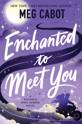 Enchanted to Meet You: A Witches of West Harbor Novel by Cabot, Meg