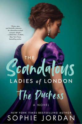 The Duchess: The Scandalous Ladies of London by Jordan, Sophie