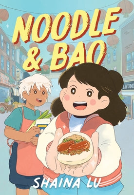 Noodle & Bao by Lu, Shaina