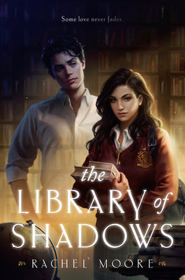 The Library of Shadows by Moore, Rachel