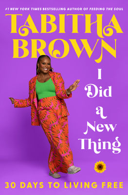 I Did a New Thing: 30 Days to Living Free by Brown, Tabitha