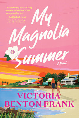 My Magnolia Summer by Frank, Victoria Benton