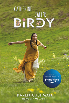 Catherine, Called Birdy Movie Tie-In Edition by Cushman, Karen