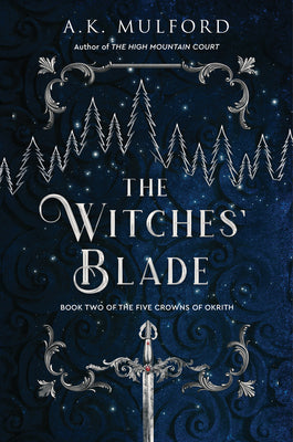 The Witches' Blade by Mulford, A. K.