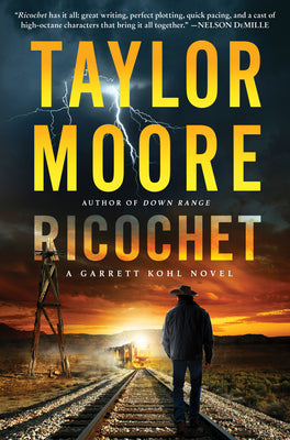 Ricochet: A Garrett Kohl Novel by Moore, Taylor