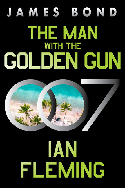 The Man with the Golden Gun: A James Bond Novel by Fleming, Ian