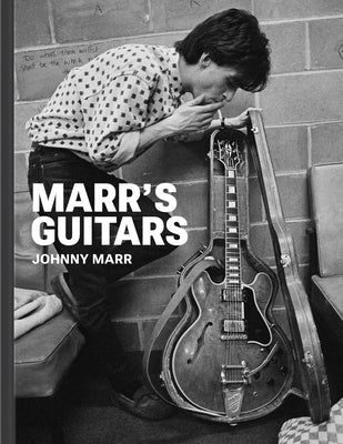 Marr's Guitars by Marr, Johnny