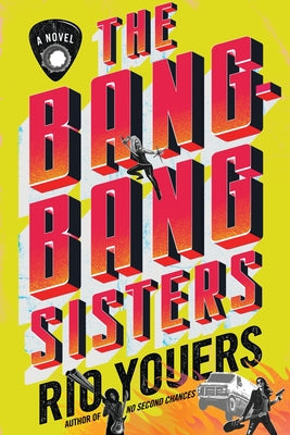 The Bang-Bang Sisters by Youers, Rio