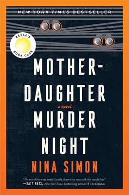 Mother-Daughter Murder Night: A Reese Witherspoon Book Club Pick by Simon, Nina