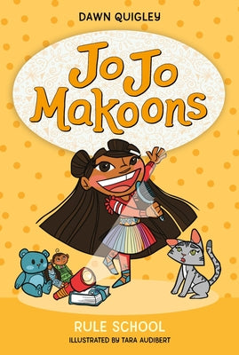 Jo Jo Makoons: Rule School by Quigley, Dawn