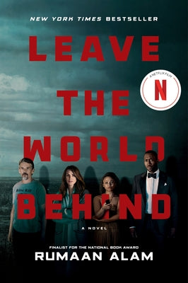 Leave the World Behind [Movie Tie-In] by Alam, Rumaan