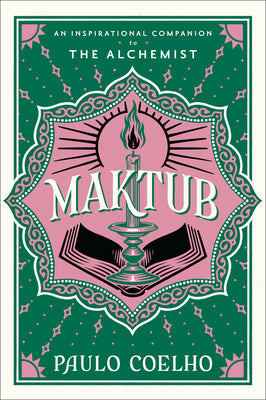 Maktub: An Inspirational Companion to the Alchemist by Coelho, Paulo