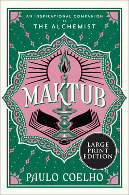 Maktub: An Inspirational Companion to the Alchemist by Coelho, Paulo