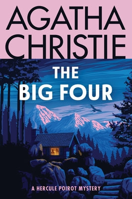 The Big Four: A Hercule Poirot Mystery: The Official Authorized Edition by Christie, Agatha