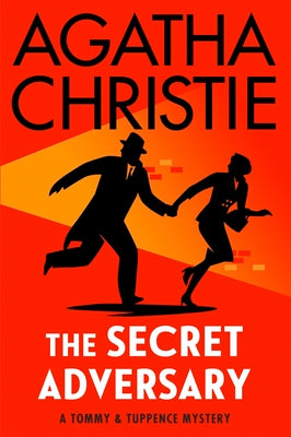 The Secret Adversary: A Tommy and Tuppence Mystery by Christie, Agatha