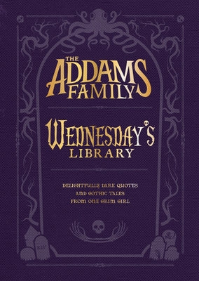 The Addams Family: Wednesday's Library by Glass, Calliope