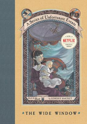 A Series of Unfortunate Events #3: The Wide Window by Snicket, Lemony