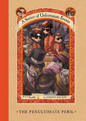 A Series of Unfortunate Events #12: The Penultimate Peril by Snicket, Lemony
