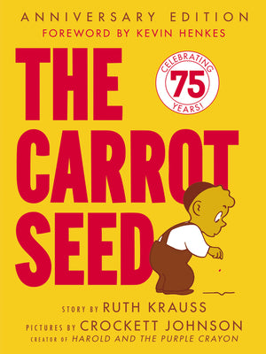 The Carrot Seed: 75th Anniversary by Krauss, Ruth