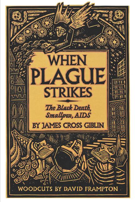 When Plague Strikes: The Black Death, Smallpox, AIDS by Giblin, James Cross
