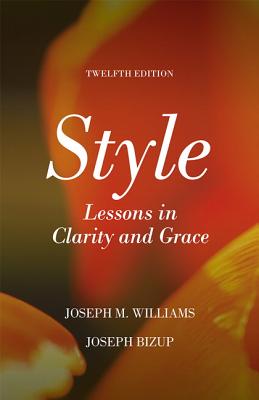 Style: Lessons in Clarity and Grace by Williams, Joseph M.