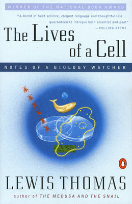 The Lives of a Cell: Notes of a Biology Watcher by Thomas, Lewis