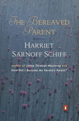 The Bereaved Parent by Schiff, Harriet Sarnoff