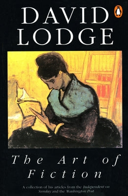 The Art of Fiction: Illustrated from Classic and Modern Texts by Lodge, David