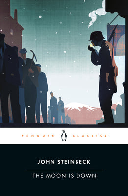 The Moon is Down by Steinbeck, John