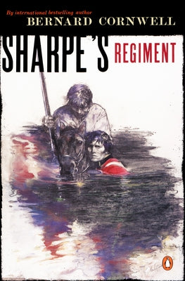 Sharpe's Regiment: Richard Sharpe and the Invasion of France, June to November 1813 by Cornwell, Bernard