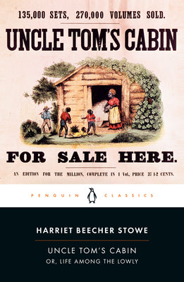 Uncle Tom's Cabin: Or, Life Among the Lowly by Stowe, Harriet Beecher