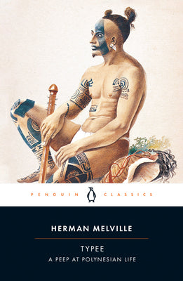 Typee: A Peep at Polynesian Life by Melville, Herman